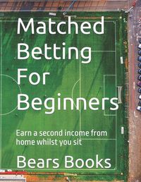 Cover image for Matched Betting For Beginners