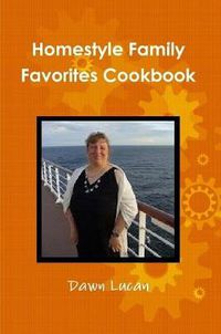 Cover image for Homestyle Family Favorites Cookbook