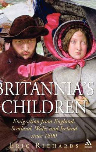 Britannia's Children: Emigration from England, Scotland, Wales and Ireland since 1600