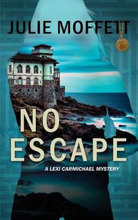 Cover image for No Escape (A Lexi Carmichael Mystery, 13)