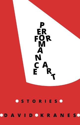 Cover image for Performance Art: Stories