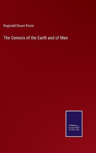 The Genesis of the Earth and of Man