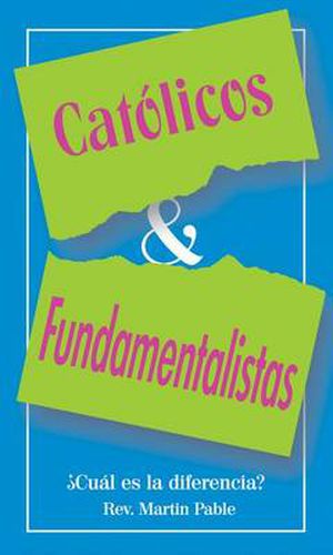 Cover image for Catolicos y Fundamentalistas: Cual Es la Eiferencia?