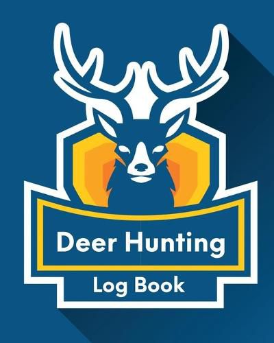 Cover image for Deer Hunting Log Book: Favorite Pastime - Crossbow Archery - Activity Sports