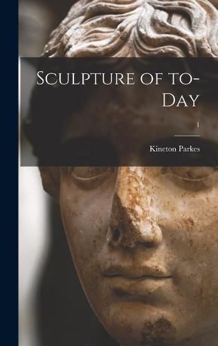 Cover image for Sculpture of To-day; 1