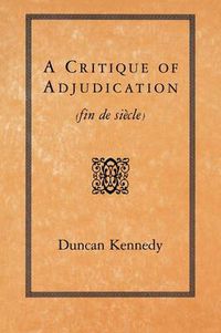 Cover image for A Critique of Adjudication: fin de siecle