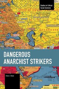 Cover image for Dangerous Anarchist Strikers