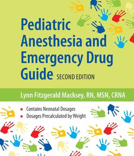 Cover image for Pediatric Anesthesia And Emergency Drug Guide