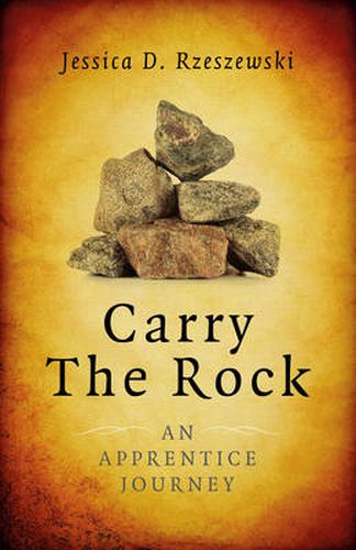 Cover image for Carry the Rock - An Apprentice Journey