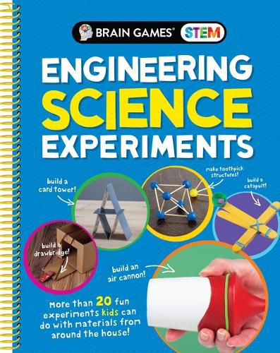 Cover image for Brain Games Stem - Engineering Science Experiments: More Than 20 Fun Experiments Kids Can Do with Materials from Around the House!