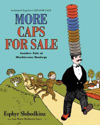 Cover image for More Caps for Sale: Another Tale of Mischievous Monkeys