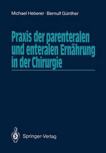 Cover image for Praxis der Parenteralen und Enteralen Ernahrung in der Chirurgie