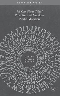 Cover image for Pluralism and American Public Education: No One Way to School