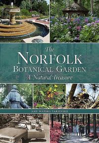 Cover image for The Norfolk Botanical Garden: A Natural Treasure