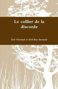 Cover image for Le collier de la discorde