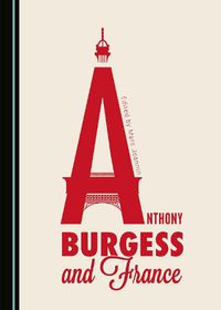 Cover image for Anthony Burgess and France