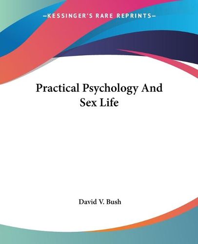 Cover image for Practical Psychology and Sex Life