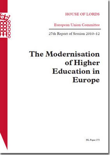 The modernisation of higher education in Europe: 27th report of session 2010-12