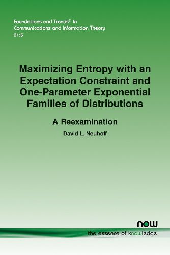 Cover image for Maximizing Entropy with an Expectation Constraint and One-Parameter Exponential Families of Distributions