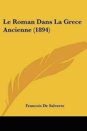 Cover image for Le Roman Dans La Grece Ancienne (1894)