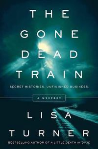 Cover image for The Gone Dead Train: A Mystery