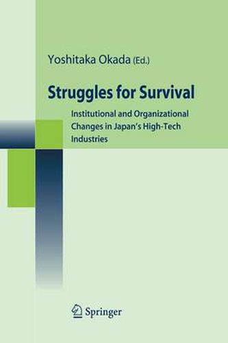 Cover image for Struggles for Survival: Institutional and Organizational Changes in Japan's High-Tech Industries