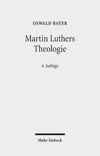 Cover image for Martin Luthers Theologie: Eine Vergegenwartigung