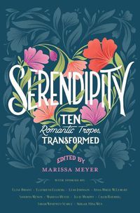 Cover image for Serendipity: Ten Romanic Tropes, Transformed