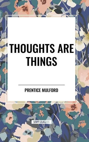 Thoughts Are Things & the God in You