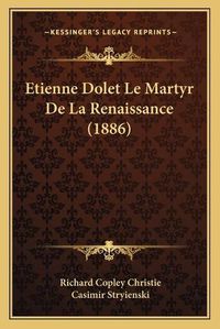 Cover image for Etienne Dolet Le Martyr de La Renaissance (1886)