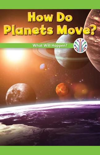 Cover image for How Do Planets Move?: What Will Happen?