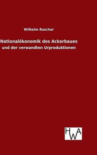 Cover image for Nationaloekonomik des Ackerbaues