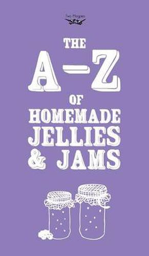 Cover image for A-Z of Homemade Jellies and Jams