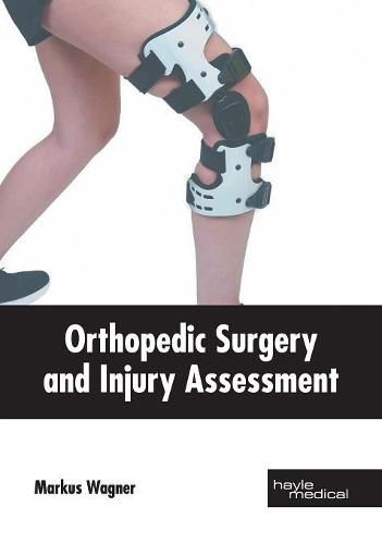 Cover image for Orthopedic Surgery and Injury Assessment