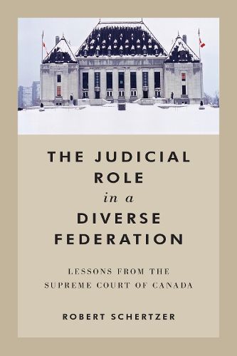 Cover image for The Judicial Role in a Diverse Federation: Lessons from the Supreme Court of Canada