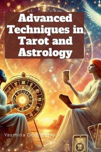 Cover image for Advanced Techniques in Astrology and Tarot