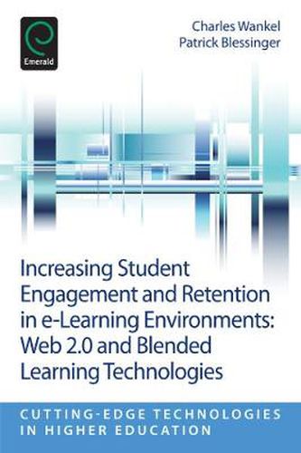 Cover image for Increasing Student Engagement and Retention in E-Learning Environments: Web 2.0 and Blended Learning Technologies