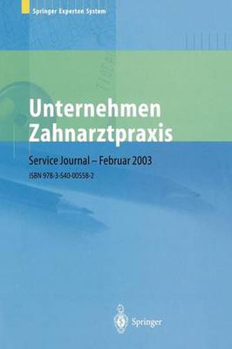 Unternehmen Zahnarztpraxis: Springers Grosser Wirtschafts- Und Rechtsratgeber Fur Zahnarzte