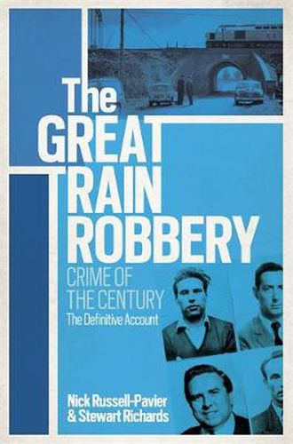 Cover image for The Great Train Robbery: Crime of the Century: The Definitive Account