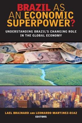 Cover image for Brazil as an Economic Superpower?: Understanding Brazil's Changing Role in the Global Economy