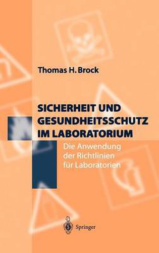 Cover image for Sicherheit Und Gesundheitsschutz Im Laboratorium: Die Anwendung Der Richtlinien Fur Laboratorien