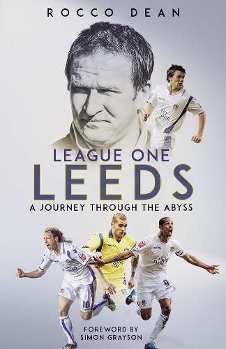 Cover image for League One Leeds: A Journey Through the Abyss