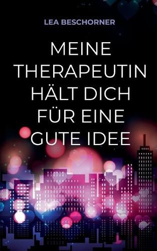 Cover image for Meine Therapeutin halt dich fur eine gute Idee