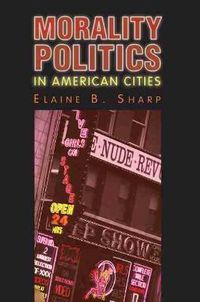 Cover image for Morality Politics in American Cities