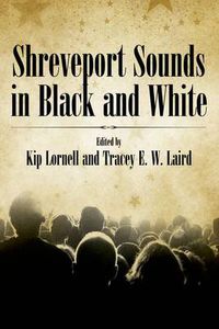 Cover image for Shreveport Sounds in Black and White