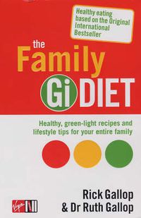 Cover image for The Gi Diet: The Glycemic Index; the Easy, Healthy Way to Permanent Weight Loss