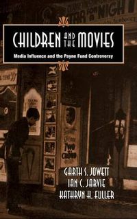 Cover image for Children and the Movies: Media Influence and the Payne Fund Controversy