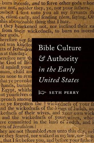 Bible Culture and Authority in the Early United States