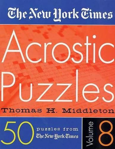 Cover image for The New York Times Acrostic Puzzles Volume 8