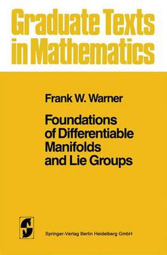 Foundations of Differentiable Manifolds and Lie Groups